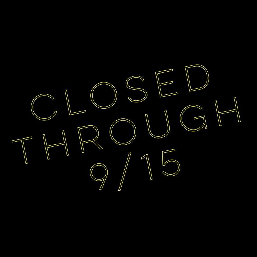 Closed through 9/15.